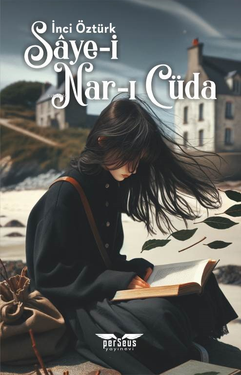  Sâyei Narı Cüda | İnci Öztürk | Perseus Yayınevi | 9789758474929 | 