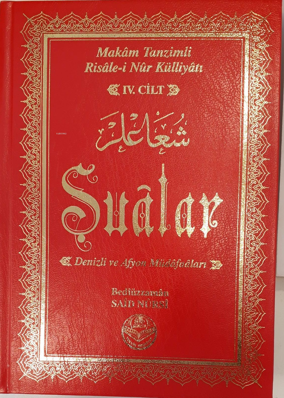 Şualar - Denizli ve Afyon Müdâfaâları;Makam Tanzimli Risale - i Nur Külliyatı IV. Cilt