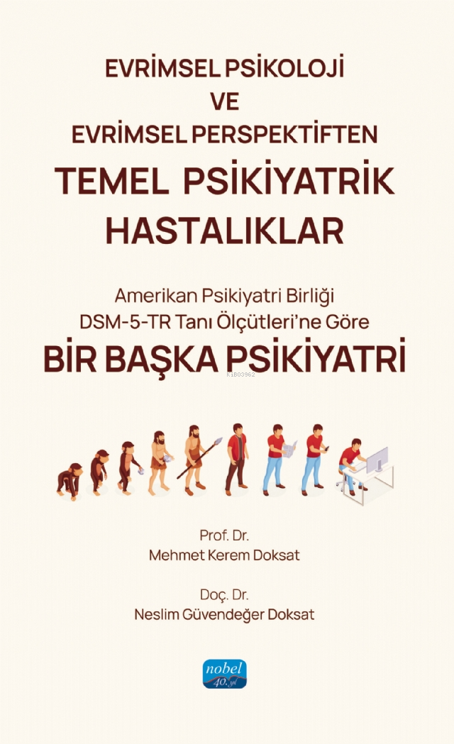 Evrimsel Psikoloji ve Evrimsel Perspektiften Temel Psikiyatrik Hastalıklar