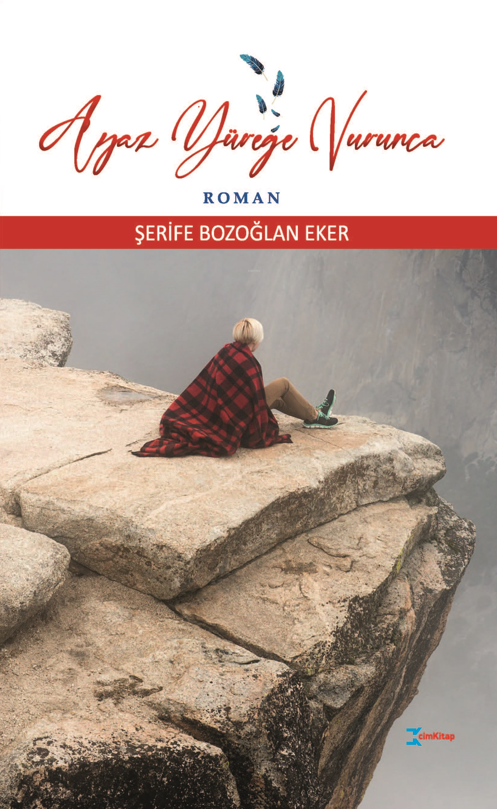  Ayaz Yüreğe Vurunca | Ayaz Yüreğe Vurunca | Şerife Bozoğlan Eker | CimKitap | 9786259858074 