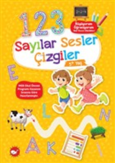 Sayılar Sesler Çizgiler 5+ Yaş - Büyüyorum Öğreniyorum Okul Öncesi Etkinlikleri