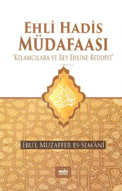  Ehli Hadis Müdafaası | Ehli Hadis Müdafaası | Ebul Muzaffer es Semani | Neda Yayınları | 2770000039543 