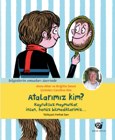Atalarımız Kim? Kuyruksuz maymunlar, insan, henüz bilmediklerimiz…