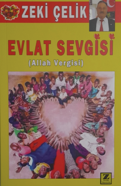  Evlat Sevgisi (Allah Vergisi) | Evlat Sevgisi (Allah Vergisi) | Zeki Çelik | Zinde Yayınevi | 9786258042450 