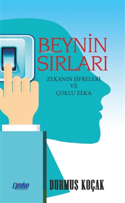  Beynin Sırları Zekanın Şifreleri ve Çoklu Zeka | Durmuş Koçak | Çimke Yayınları | 9786056916298 | 
