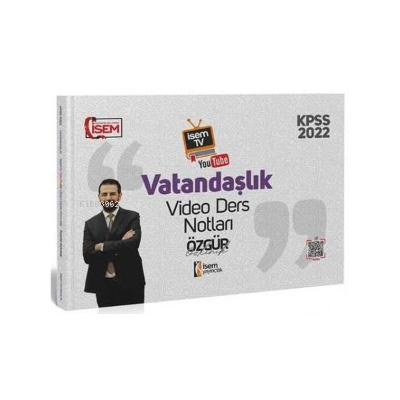  2022 İSEM TV VATANDAŞLIK VİDEO DERS NOTU | 2022 İSEM TV VATANDAŞLIK VİDEO DERS NOTU | Kolektif | İsem Yayıncılık (Hazırlık) | 9786052866016 