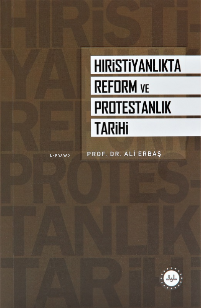 Hıristiyanlıkta Reform ve Protestanlık Tarihi