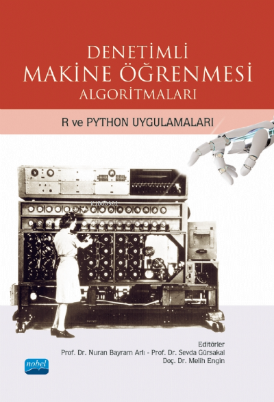 Denetimli Makine Öğrenmesi Algoritmaları - R ve Python Uygulamaları