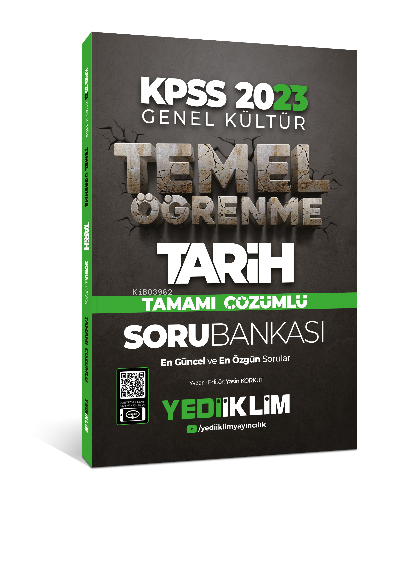  2023 KPSS Genel Kültür Temel Öğrenme Tarih Tamamı Çözümlü Soru Bankası | 2023 KPSS Genel Kültür Temel Öğrenme Tarih Tamamı Çözümlü Soru Bankası | Yasin Korkut | Yediiklim Yayıncılık | 9786254311888 