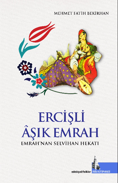 Ercişli Âşık Emrah;Emrah’nan Selvihan Hekatı