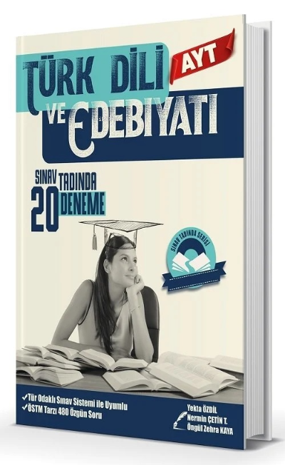  YKS AYT Türk Dili ve Edebiyatı Sınav Tadında 20 Deneme | YKS AYT Türk Dili ve Edebiyatı Sınav Tadında 20 Deneme | Yekta Özdil | Nermin Çetin | Öngül Z Kaya | Özdil Akademi | 9786056916403 