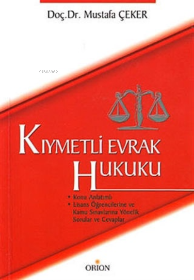  Kıymetli Evrak Hukuku | Mustafa Çeker | Orion Kitabevi | 9789944769013 | 