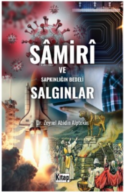 Samiri Ve Sapkınlığın Bedeli Salgınlar