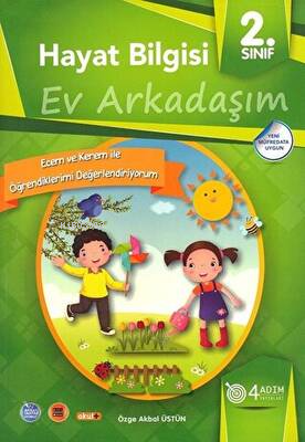  2 Sınıf Hayat Bilgisi Ev Arkadaşım/4 Adım | 2 Sınıf Hayat Bilgisi Ev Arkadaşım/4 Adım | Özge Akbal Üstün | 4 Adım Yayınları | 9786056773280 