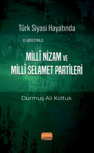 Türk Siyası Hayatında Millî Nizam ve Millî Selamet Partileri