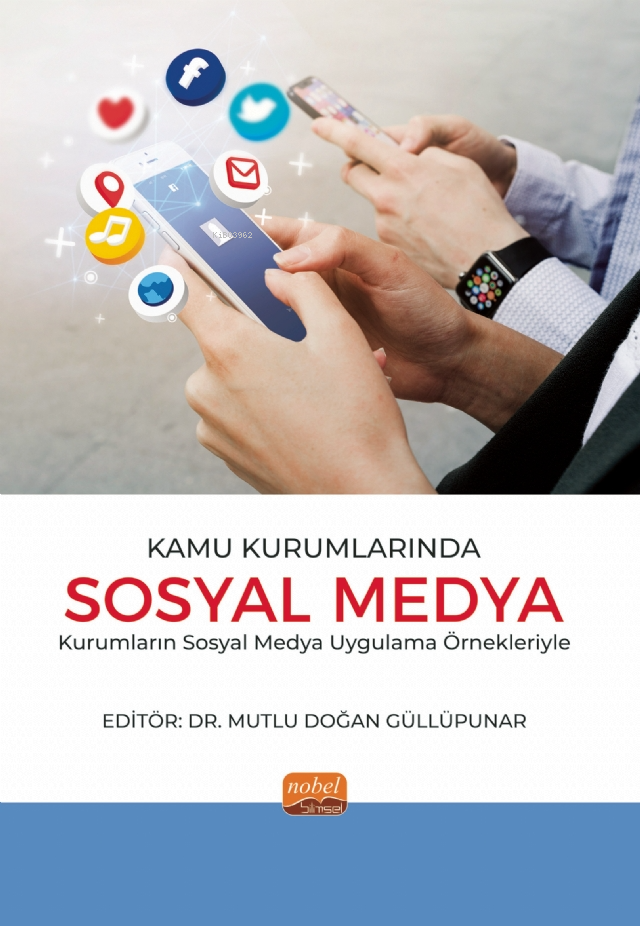 Kamu Kurumlarında Sosyal Medya - Sosyal Medya Uygulama Örnekleriyle