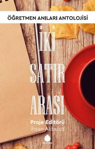 İki Satır Arası - Öğretmen Anıları Antolojisi