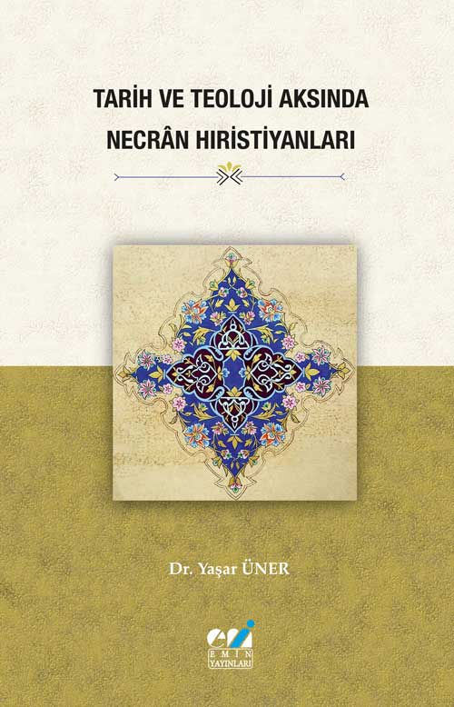 Tarih ve Teoloji Aksında  Necrân Hıristiyanları