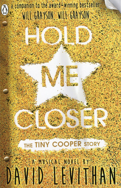 Hold Me Closer The Tiny Cooper Story | Hold Me Closer The Tiny Cooper Story | David Levithan | Penguin Books | 9780141359373 