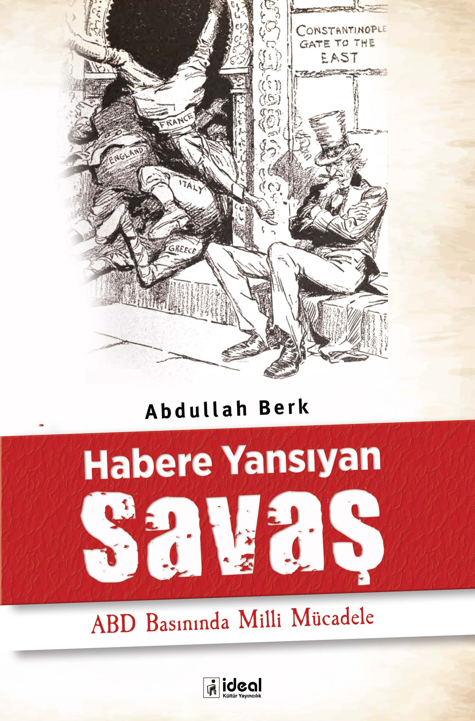 Habere Yansıyan Savaş  ;ABD Basınında Milli Mücadele