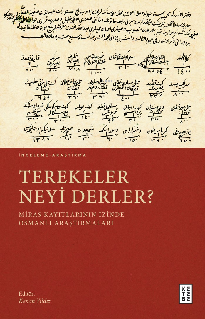 Terekeler Neyi Derler?; Miras Kayıtlarının İzinde Osmanlı Araştırmaları