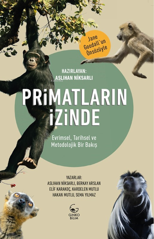 Primatların İzinde ;Evrimsel, Tarihsel ve Metodolojik Bir Bakış