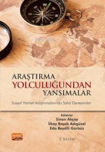 Araştırma Yolculuğundan Yansımalar; Sosyal Hizmet Araştırmalarında Saha Deneyimleri