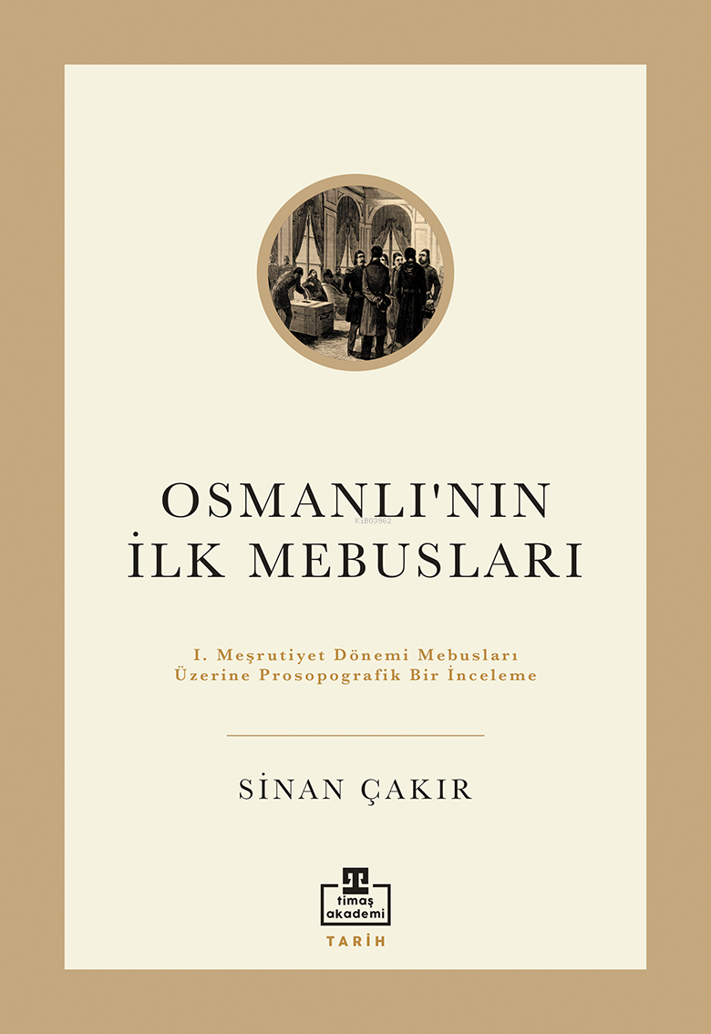 Osmanlı'nın İlk Mebusları