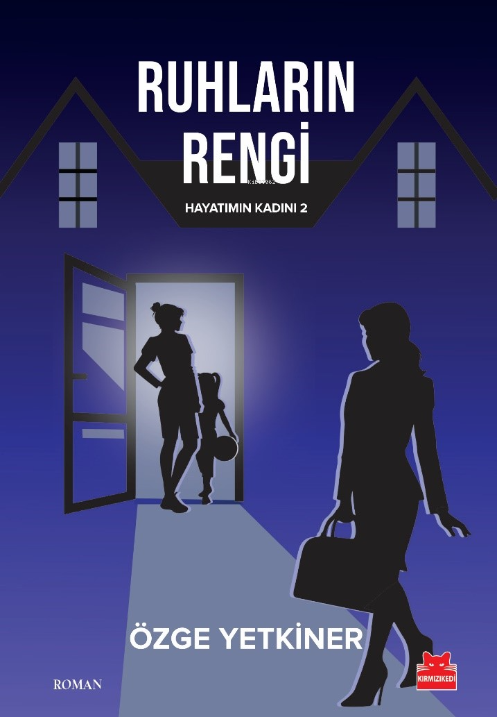 Ruhların Rengi;Hayatımın Kadını - 2