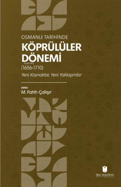 Osmanlı Tarihinde Köprülüler Dönemi (1656-1710);Yeni Kaynaklar, Yeni Yaklaşımlar