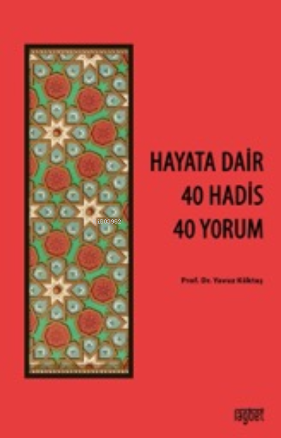 Hayata Dair 40 Hadis, 40 Yorum