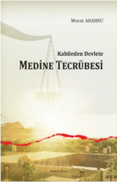 Kabileden Devlete Medine Tecrübesi