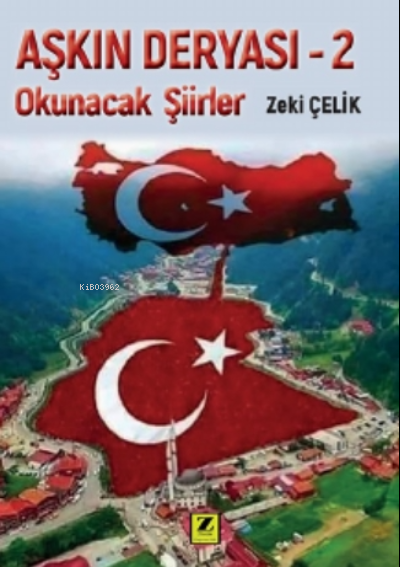  Aşkın Deryası | Aşkın Deryası | Zeki Çelik | Zinde Yayınevi | 9786257726276 