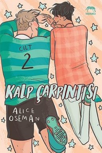  Kalp Çarpıntısı Cilt 2 | Alice Oseman | Ömer Anlatan | Yabancı Yayınları | 9786257973977 | 