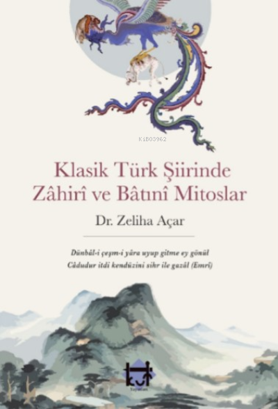Klasik Türk şiirinde zâhirî ve bâtınî mitoslar