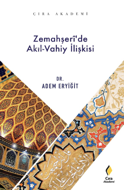 Zemahşeri’de Akıl Vahiy İlişkisi