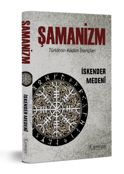  Şamanizm | İskender Medeni | Fikret Eroğlu | Sezar Destanoğlu | Mutlu Zambak | Kumran Yayınları | 9786057915924 | 