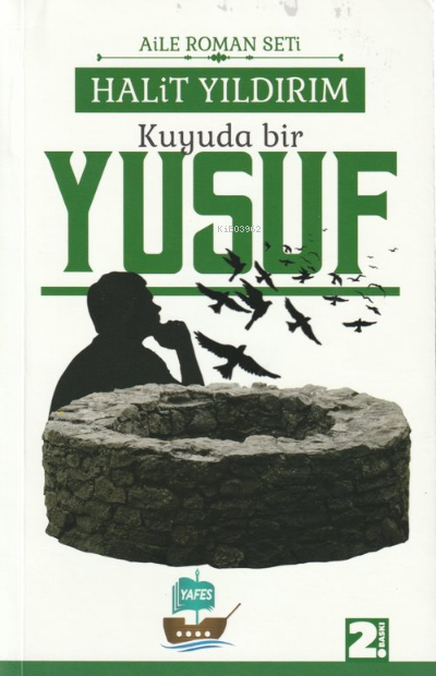  Kuyuda Bir Yusuf | Halit Yıldırım | Yafes Yayınları | 9786057480590 | 