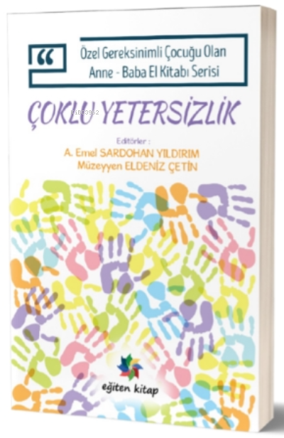 Özel Gereksinimli Çocuğu Olan Anne – Baba El Kitabı Serisi - Çoklu Yetersizlik