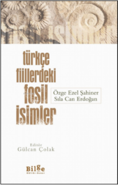  Türkçe Fillerdeki Fosil İsimler | Sıla Can Erdoğan | Bilge Kültür Sanat | 9786257201759 