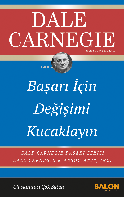 Başarı İçin Değişimi Kucaklayın;Dale Carnegie Başarı Serisi