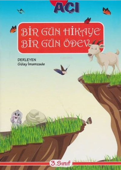  3Sınıf Bilgiseli Bir Gün Hikaye Bir Gün Ödev | 3Sınıf Bilgiseli Bir Gün Hikaye Bir Gün Ödev | Kolektif | Açı Yayınları | 9786051871677 