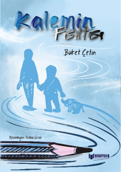 Kalemin Fısıltısı | Buket Çetin | Bilgiyolu Yayınları | 9786257186094 | 