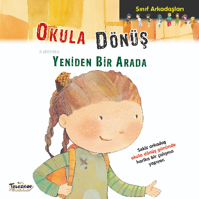 Okula Dönüş Sınıf Arkadaşları