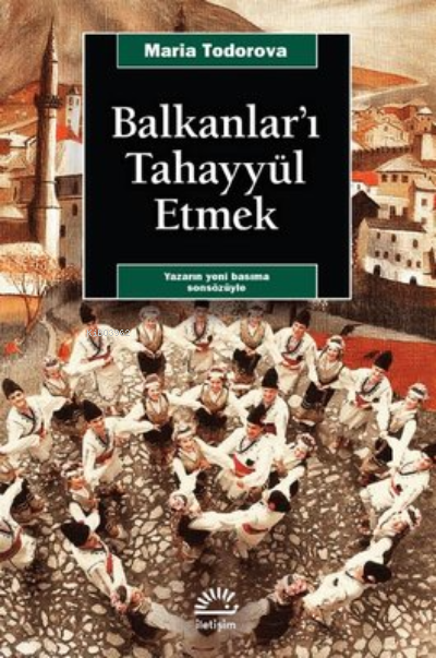 Balkanlar'ı Tahayyül Etmek