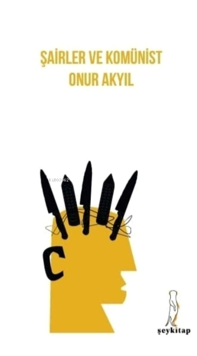  Şairler ve Komünist | Şairler ve Komünist | Onur Akyıl | Şey Kitap | 9786057357922 