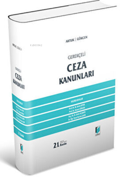  Gerekçeli Ceza Kanunları | Mehmet Emin Artuk | Adalet Yayınevi | 9786257802741 | 