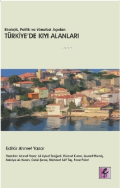 Ekolojik, Politik ve Yönetsel Açıdan Türkiye'de Kıyı Alanları