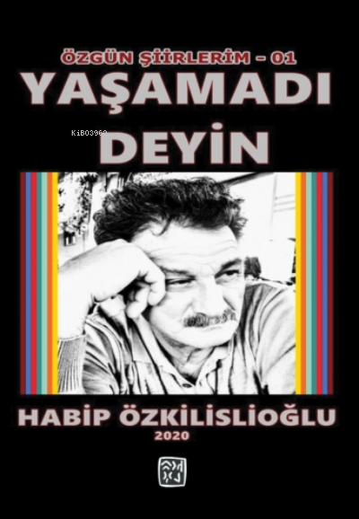  Yaşamadı Deyin | Habip Özkilislioğlu | Kutlu Yayınevi | 9786257920919 | 