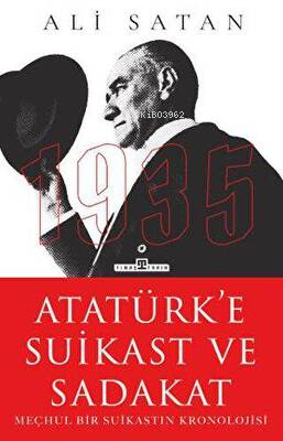 Atatürk'e Suikast ve Sadakat